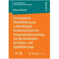 Systematische Modellbildung zur echtzeitfähigen beobachterbasierten Temperaturüberwachung von Wechse, Fachbücher von Manuel Warwel
