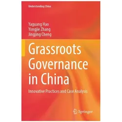 Grassroots Governance in China, Fachbücher von Yongjie Zhang, Jingjing Cheng, Yaguang Hao