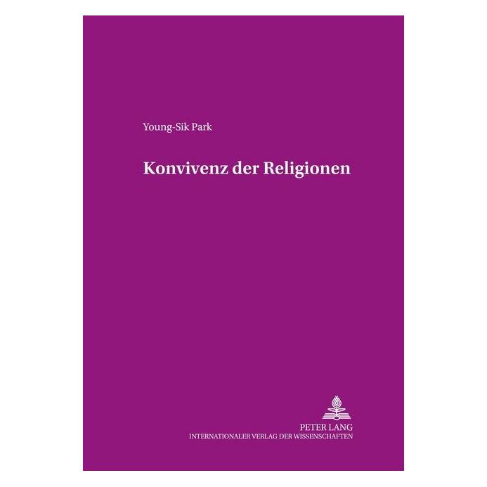 Peter Lang Konvivenz der Religionen (Deutsch, Softcover, Young-Sik Park) (56031551)