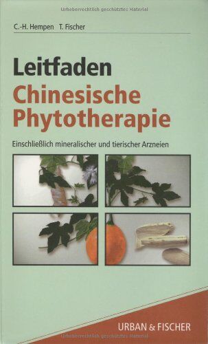 Toni Fischer - Leitfaden Chinesische Phytotherapie: Einschließlich mineralischer und tierischer Arzneien - Preis vom 30.09.2026 09:01:18 h