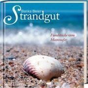 Bianka Bleier - Strandgut: Fundstücke vom Meeresufer - Preis vom 17.10.2026 19:25:27 h