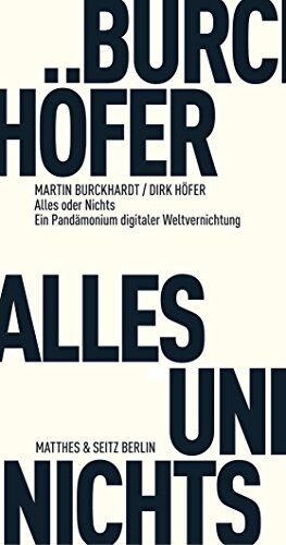 Martin Burckhardt - Alles und Nichts: Ein Pandämonium digitaler Weltvernichtung (Fröhliche Wissenschaft) - Preis vom 09.10.2026 07:28:09 h