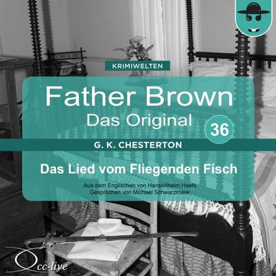 Das Lied vom Fliegenden Fisch - Gilbert Keith Chesterton,Hanswilhelm Haefs, Audio, 9783942416351
