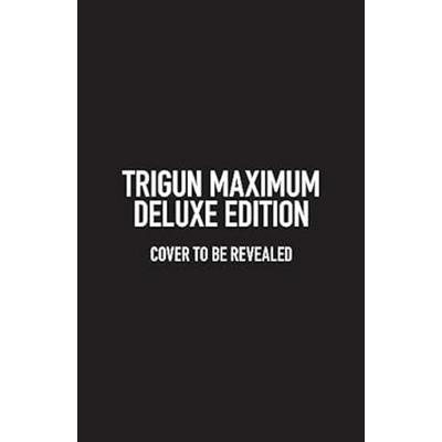 Trigun Maximum Deluxe Edition Volume 1, Gebundene Ausgabe von Justin Burns,Yasuhiro Nightow, Dark Horse Comics,U.S., 978-1-5067-3872-7