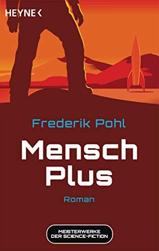 Frederik Pohl - Mensch Plus: Meisterwerke der Science Fiction - Roman - Preis vom 13.10.2026 11:25:28 h