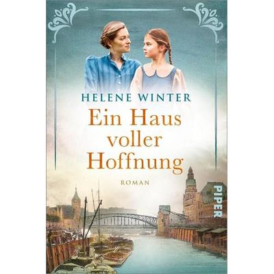 Ein Haus voller Hoffnung, Taschenbuch von Helene Winter, Piper Taschenbuch, 978-3-492-06404-0