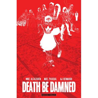 Death be damned, Taschenbuch von Mike Alcazaren,Noel Pascual, Dantes Verlag, 978-3-689-02007-1
