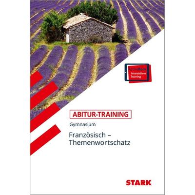 STARK Abitur-Training - Französisch Themenwortschatz, Sonstige von Christiane Heller-Doyère,Werner Wussler, Stark Verlag GmbH