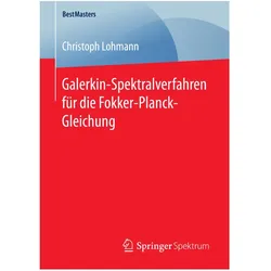 Galerkin-Spektralverfahren für die Fokker-Planck-Gleichung, Fachbücher von Christoph Lohmann