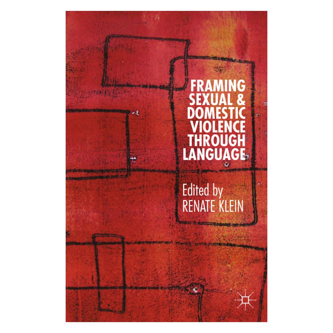 Springer Framing Sexual and Domestic Violence through Language (Englisch, Softcover, Renate C A Klein, Renate Klein) (55844332)