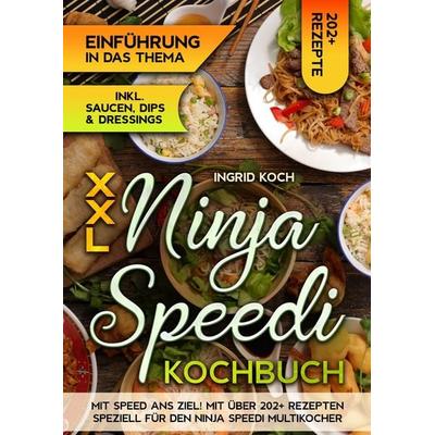 XXL Ninja Speedi Kochbuch, Taschenbuch von Ingrid Koch, Tredition, 978-3-384-32741-3