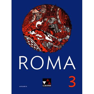 Roma B / ROMA B 3, Gebundene Ausgabe von Martin Biermann,René Beron,Johannes Buhl,Jan-Christian Ramm,Clement Utz, Buchner, C.C., 978-3-661-40033-4