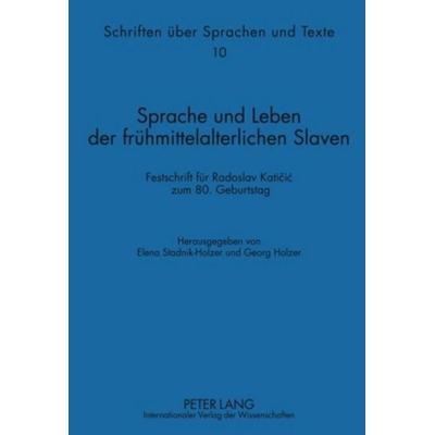 Sprache und Leben der frühmittelalterlichen Slaven, Gebundene Ausgabe von , Peter Lang GmbH, Internationaler Verlag der Wissenschaften,