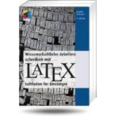 Wissenschaftliche Arbeiten schreiben mit LaTeX, Taschenbuch von Joachim Schlosser, MITP-Verlag