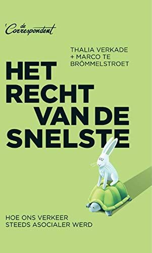 Thalia Verkade - Het recht van de snelste: hoe ons verkeer steeds asocialer werd - Preis vom 30.09.2026 09:01:18 h