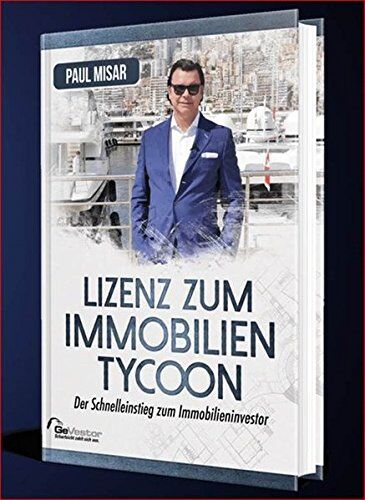 Paul Misar - Lizenz zum Immobilientycoon: Der Schnelleinstieg zum Immobilien-Investor - Preis vom 30.09.2026 09:01:18 h