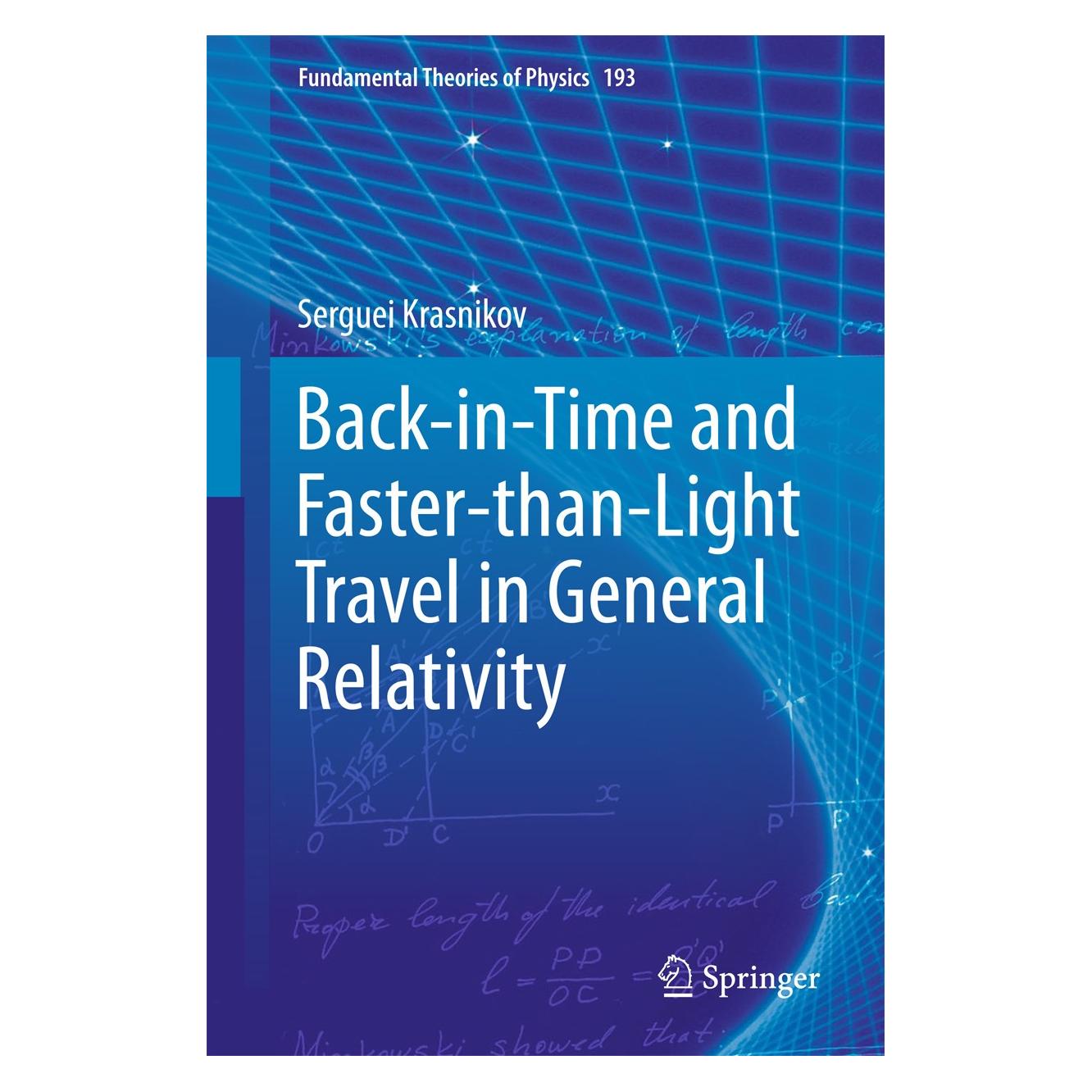 Springer Back-in-Time and Faster-than-Light Travel in General Relativity (Englisch, Hardcover, Serguei Krasnikov) (9783319727530)