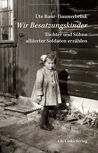 Ute Baur-Timmerbrink - Wir Besatzungskinder: Töchter und Söhne alliierter Soldaten erzählen - Preis vom 10.10.2026 11:48:34 h