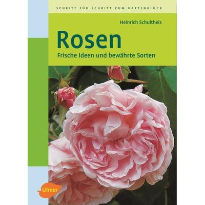 Rosen, Gebundene Ausgabe von Heinrich Schultheis, Verlag Eugen Ulmer