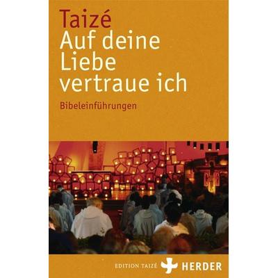 Auf deine Liebe vertraue ich, Taschenbuch von , Herder, 978-3-451-29498-3