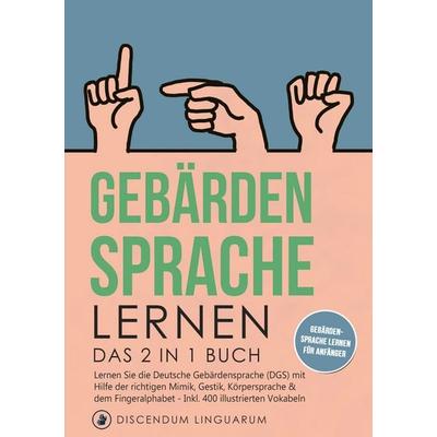 Gebärdensprache lernen, Taschenbuch von Discendum Linguarum, BoD – Books on Demand, 978-3-7557-0124-8