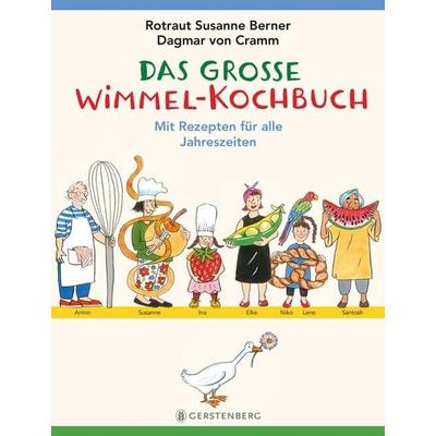 Das große Wimmel-Kochbuch, Taschenbuch von Rotraut S. Berner,Dagmar Cramm, Gerstenberg, 978-3-8369-5726-7