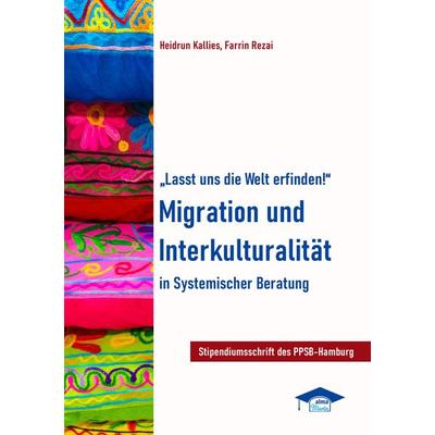 Lasst uns die Welt erfinden!, Taschenbuch von Heidrun Kallies,Farrin Rezai, Marta Press UG (haftungsbeschränkt), 978-3-948731-00-7