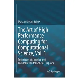 The Art of High Performance Computing for Computational Science, Vol. 1, Fachbücher von Masaaki Geshi