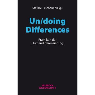 Un/doing Differences, Taschenbuch von , Velbrück, 978-3-95832-119-9