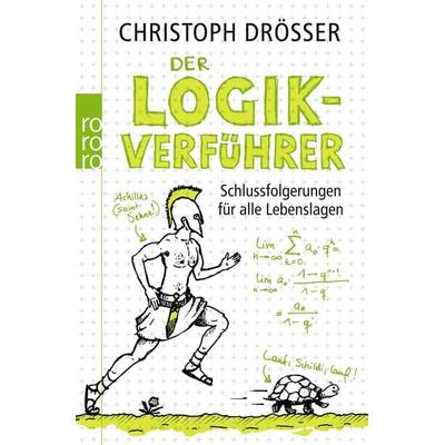 Der Logikverführer, Taschenbuch von Christoph Drösser, Rowohlt Taschenbuch