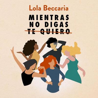 Mientras no digas te quiero - Lola Beccaria, Audio, 9789180125383