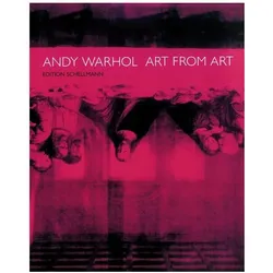 Andy Warhol - Art From Art, Fachbücher von Andy Warhol, Laszlo Glozer