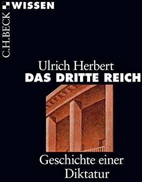 Ulrich Herbert - Das Dritte Reich: Geschichte einer Diktatur - Preis vom 13.10.2026 19:28:25 h