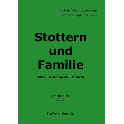 Stottern und Familie, Taschenbuch von , BoD – Books on Demand, 978-3-8311-0865-7