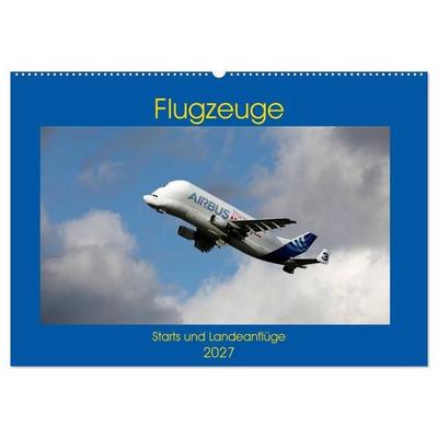 Flugzeuge - Starts und Landeanflüge (Wandkalender 2027 DIN A2 quer), CALVENDO Monatskalender