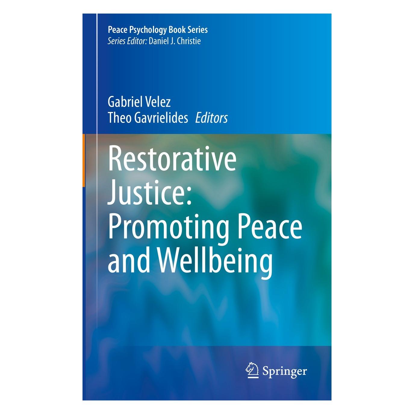 Springer Restorative Justice: Promoting Peace and Wellbeing (Englisch, Hardcover, Gabriel Velez, Theo Gavrielides) (9783031131004)