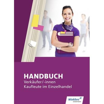Handbuch Verkäufer / -innen, Kaufleute im Einzelhandel, Gebundene Ausgabe von Wilfried Flammann,Markus Schultheis,Horst Volke,Birgit Mertens,Margit