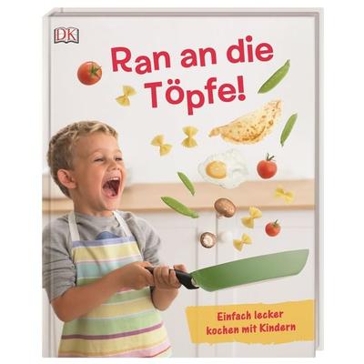 Ran an die Töpfe!, Gebundene Ausgabe von Dave King, DK Verlag Dorling Kindersley, 978-3-8310-3344-7