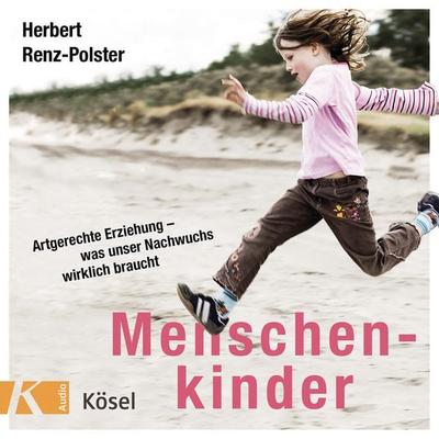 Menschenkinder - Herbert Renz-Polster, Audio, 9783466330171