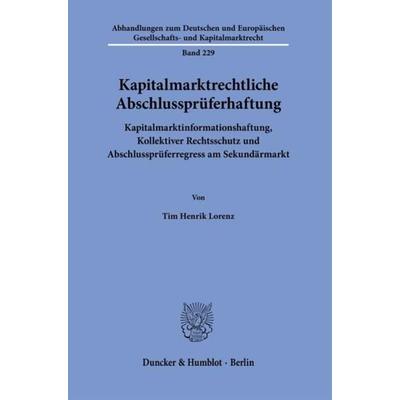 Kapitalmarktrechtliche Abschlussprüferhaftung., Gebundene Ausgabe von Tim Henrik Lorenz, Duncker & Humblot, 978-3-428-19049-2
