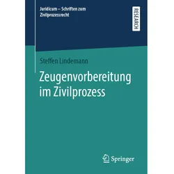 Zeugenvorbereitung im Zivilprozess, Fachbücher von Steffen Lindemann