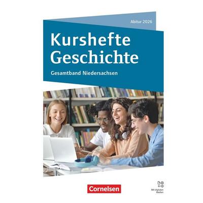 Kurshefte Geschichte - Gesamtband Niedersachsen - Abitur 2026 - Ausgabe ab 2024 - Schulbuch mit digitalen Medien, Gebundene Ausgabe von Joachim