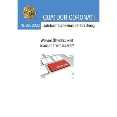 Quatuor Coronati Jahrbuch für Freimaurerforschung Nr. 62/2024, Taschenbuch von Freimaurerische Forschungsgesellschaft Quatuor Coronati e. V. Bayreuth,