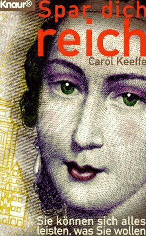 Carol Keeffe - Spar dich reich - Preis vom 30.09.2026 09:01:18 h