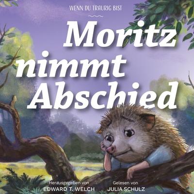 Moritz nimmt Abschied - Edward Welch, Audio, 4067248811597