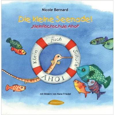 Die kleine Seenadel, Gebundene Ausgabe von Nicole Bernard, Fischlandverlag, 978-3-941652-02-6