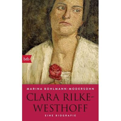 Clara Rilke-Westhoff, Taschenbuch von Marina Bohlmann-Modersohn, btb