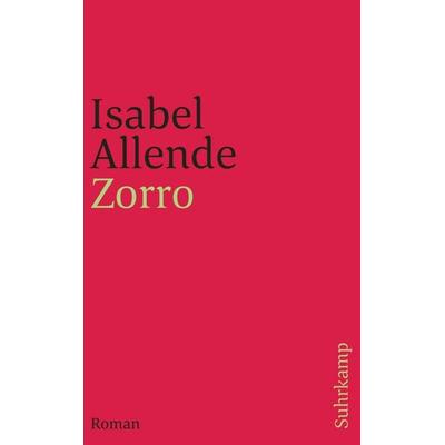 Zorro, Taschenbuch von Isabel Allende, Suhrkamp, 978-3-518-45861-7