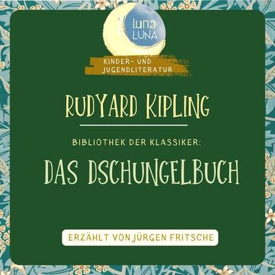 Rudyard Kipling: Das Dschungelbuch - Rudyard Kipling,Luna Luna, Audio, 9783754518038