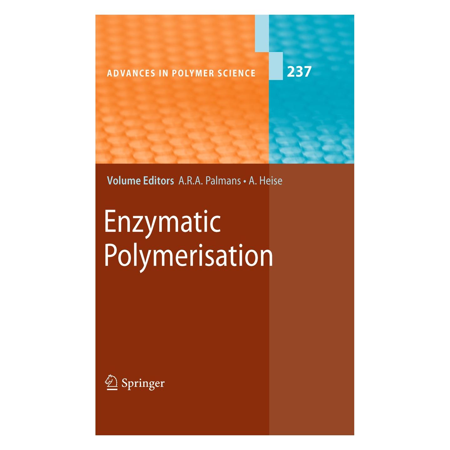 Springer Enzymatic Polymerisation (Englisch, Andreas Heise, Anja R. A. Palmans, 2010) (9783642163753)